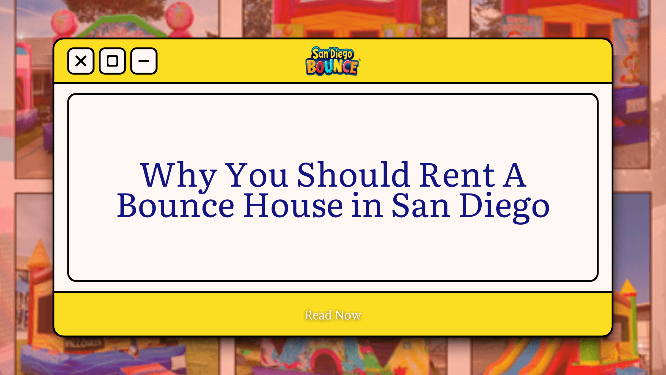 Why You Should Rent A Bounce House in San Diego